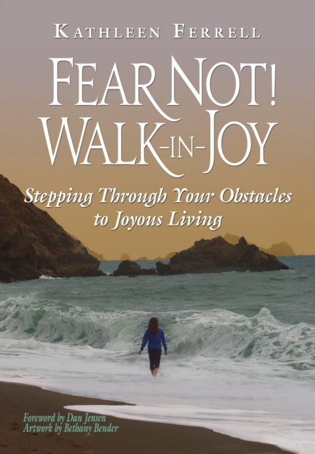 E-knjiga Fear Not! Walk in Joy Kathleen Ferrell