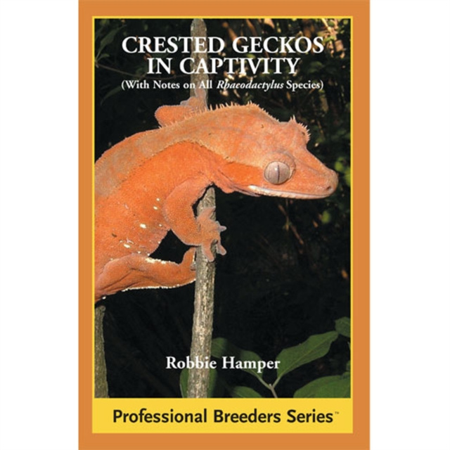E-knjiga Crested Geckos in Captivity Robbie Hamper