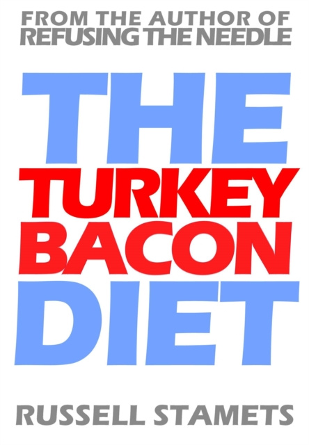 E-knjiga Turkey Bacon Diet Russell Stamets