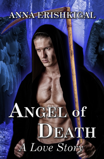 E-kniha Angel of Death: A Love Story Anna Erishkigal