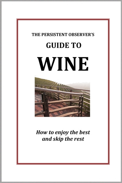 E-knjiga Persistent Observer's Guide to Wine J.P Bary