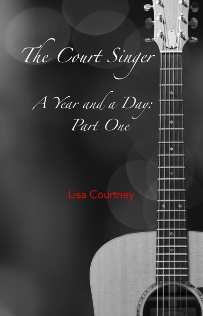 E-Book Court Singer, Part One of A Year and a Day Lisa Courtney