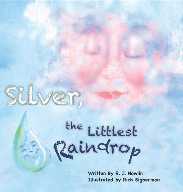 E-knjiga Silver, the Littlest Raindrop Roberta Jean Nowlin