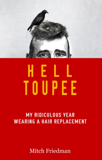 E-book Hell Toupee Mitch Friedman