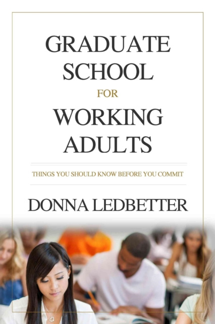 E-kniha Graduate School for Working Adults Donna Ledbetter