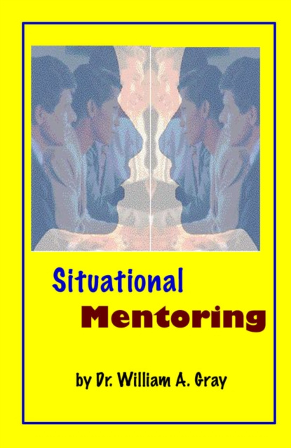 E-knjiga Situational Mentoring Dr. William A. Gray