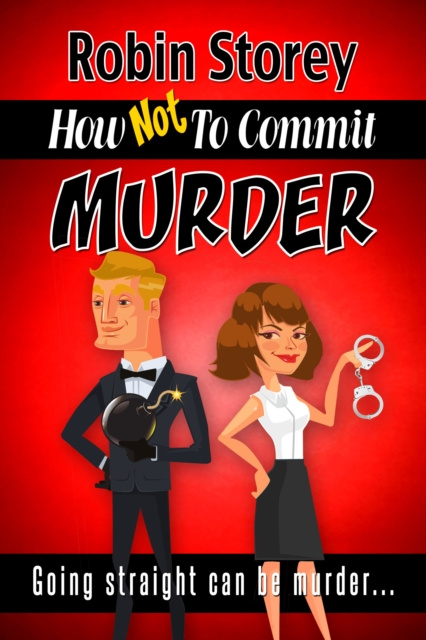 E-knjiga How Not To Commit Murder Robin Storey