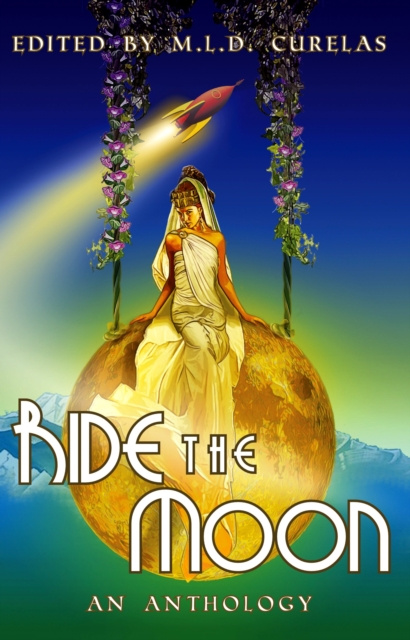 E-book Ride the Moon M.L.D. Curelas