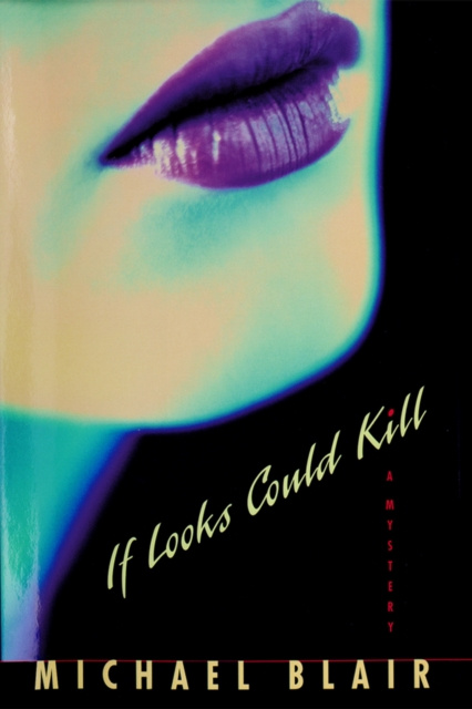 E-knjiga If Looks Could Kill Michael Blair