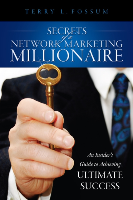E-knjiga Secrets Of A Network Marketing Millionaire Terry L. Fossum