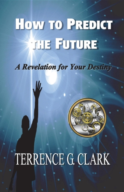 E-book How to Predict the Future Terrence Gene Clark