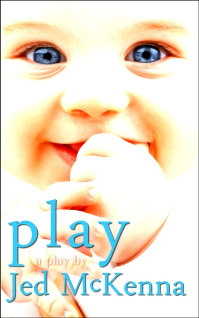 E-kniha Play: A Play by Jed McKenna Jed McKenna