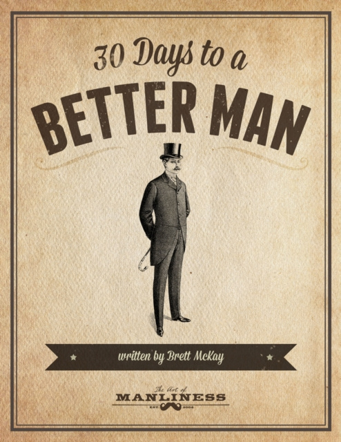 E-kniha 30 Days to a Better Man eBook Brett McKay