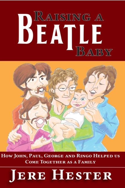 E-knjiga Raising a Beatle Baby Jere Hester
