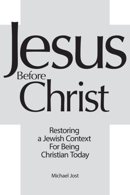 E-book Jesus Before Christ Michael Jost