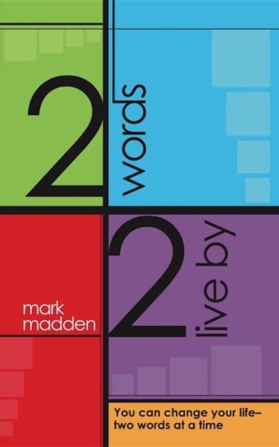 E-Book 2 Words 2 Live By Mark Madden