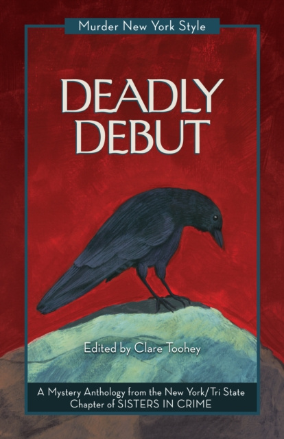 E-book Deadly Debut New York Tri-State Chapter of Sisters in Crime