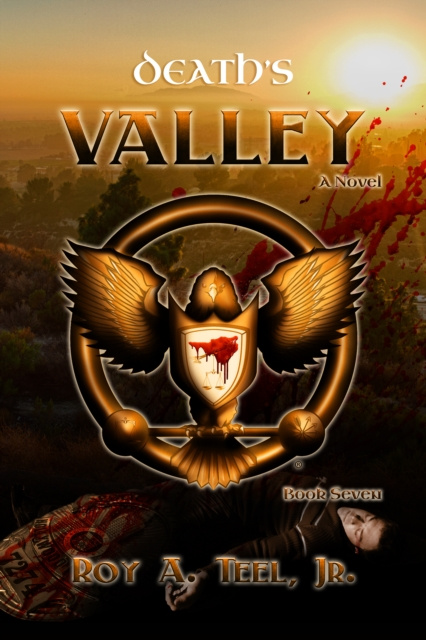 E-knjiga Death's Valley: The Iron Eagle Series: Book Seven Jr. Roy A. Teel