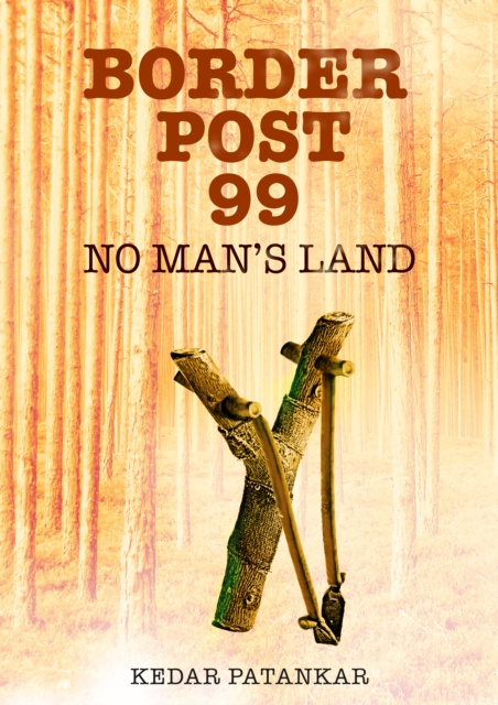 E-knjiga Border Post 99 Kedar Patankar