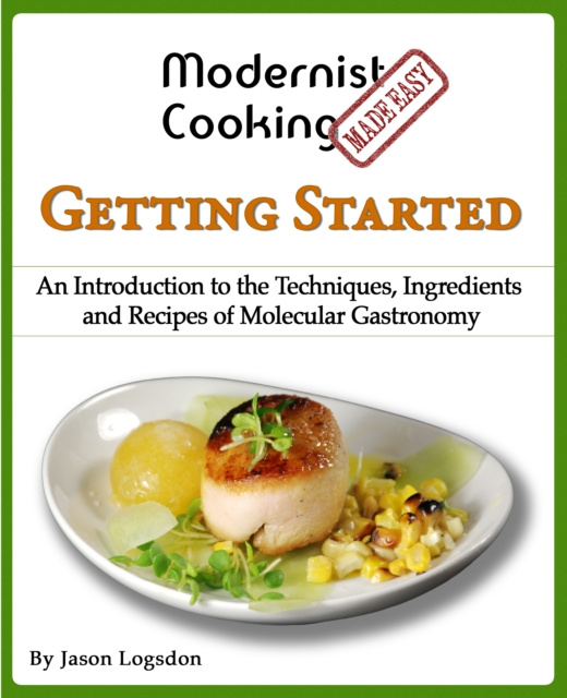 E-kniha Modernist Cooking Made Easy: Getting Started Jason Logsdon