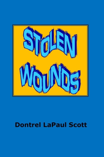 E-book Stolen Wounds Dontrel Scott