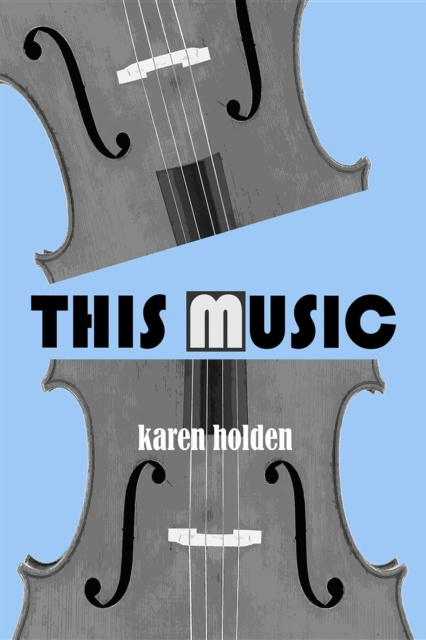 E-kniha This Music Karen Holden