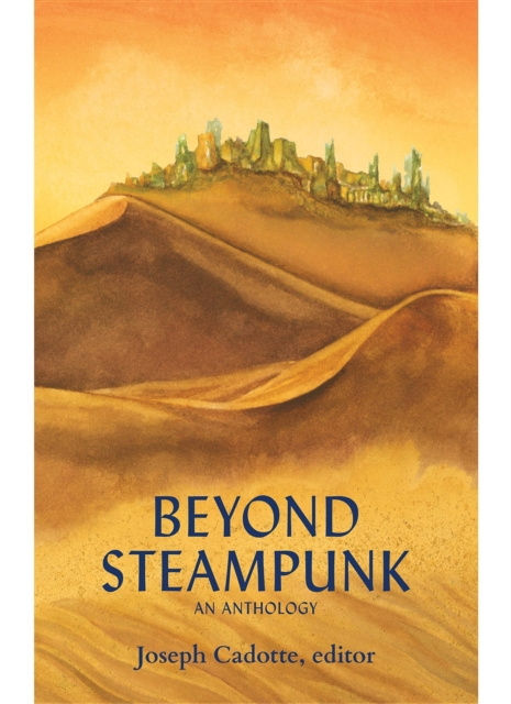 E-knjiga Beyond Steampunk Joseph Cadotte
