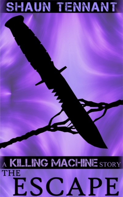 E-book Killing Machine: The Escape Shaun Tennant