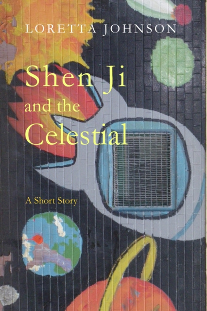 E-knjiga Shen Ji and the Celestial Loretta Johnson