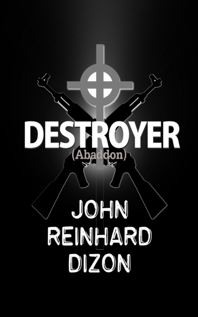 E-book Destroyer: (Abaddon) John Reinhard Dizon