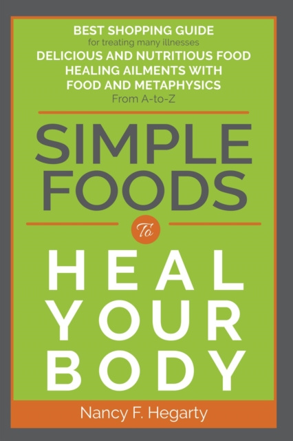 E-kniha Simple Foods To Heal Your Body Nancy  F Hegarty