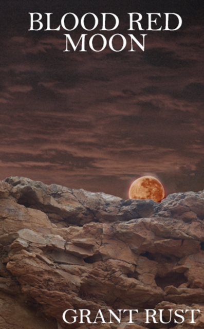 ebook Blood Red Moon Grant Rust
