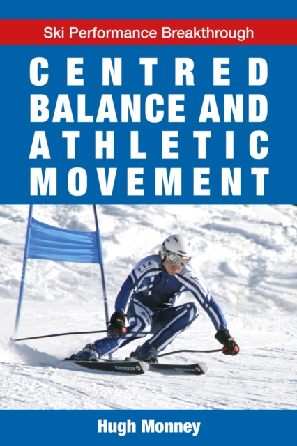 E-knjiga Centred Balance And Athletic Movement Hugh Monney