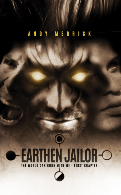 E-knjiga World Can Burn With Me: Earthen Jailor - First Chapter Andy Merrick