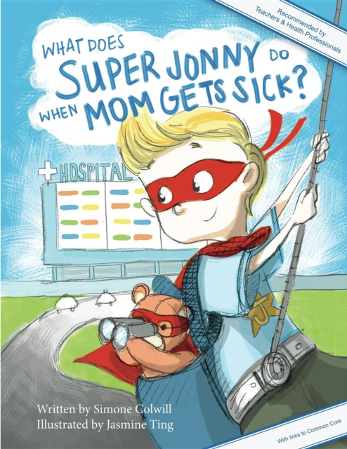 E-knjiga What Does Super Jonny Do When Mom Gets Sick? 2nd US Edition Simone Colwill