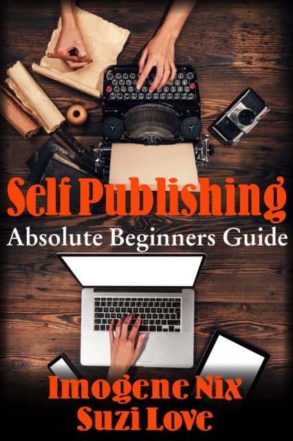 E-knjiga Self-Publishing: Absolute Beginners Guide Suzi Love