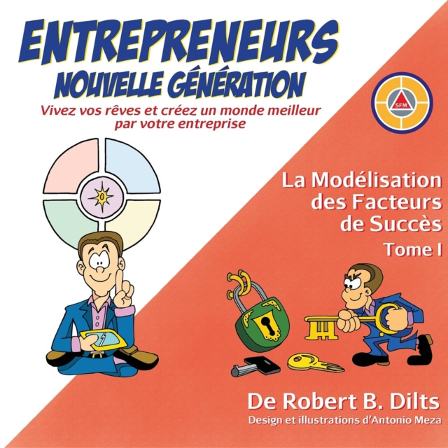 E-kniha La Modelisation des Facteurs de Succes Tome I: Entrepreneurs Nouvelle Generation Robert Brian Dilts