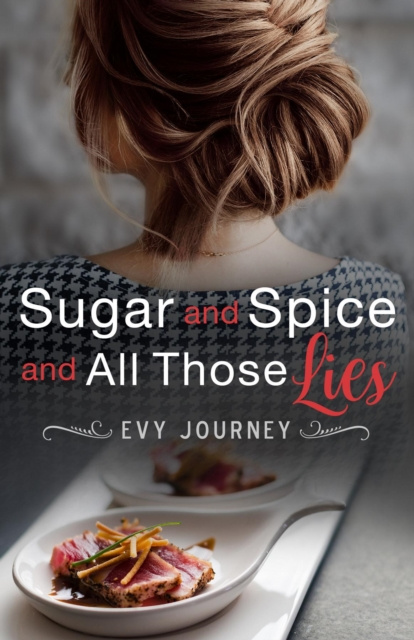 E-kniha Sugar and Spice and All Those Lies Evy Journey