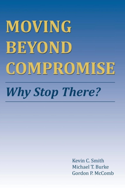E-knjiga Moving Beyond Compromise Kevin C. Smith