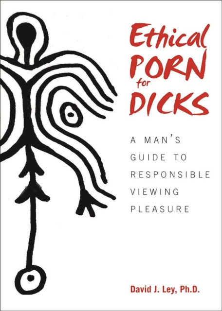 E-kniha Ethical Porn for Dicks David J. Ley