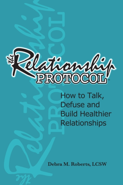 E-knjiga Relationship Protocol Lcsw Debra M. Roberts