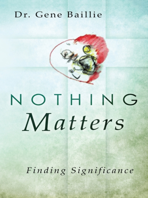E-knjiga Nothing Matters Gene Baillie