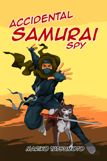 E-book Accidental Samurai Spy Mariko Tatsumoto