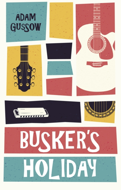 E-Book Busker's Holiday Adam Gussow
