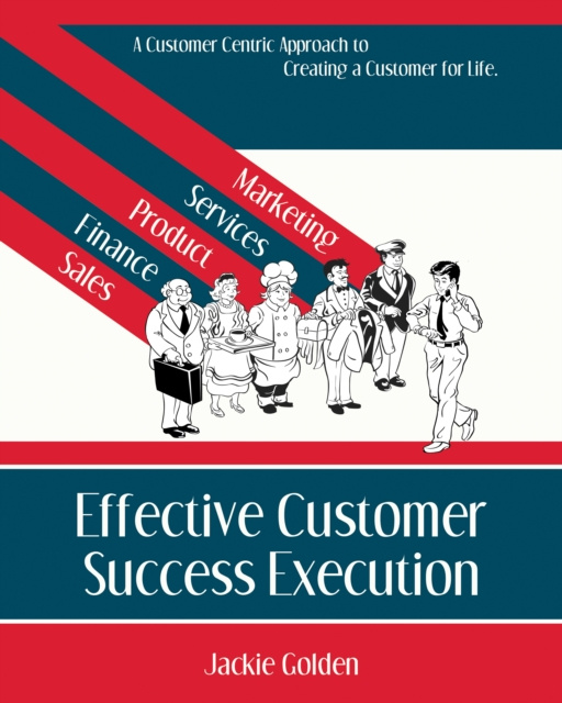 E-knjiga Effective Customer Success Execution Jackie Golden