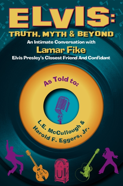 E-knjiga Elvis: Truth, Myth & Beyond L.E. McCullough