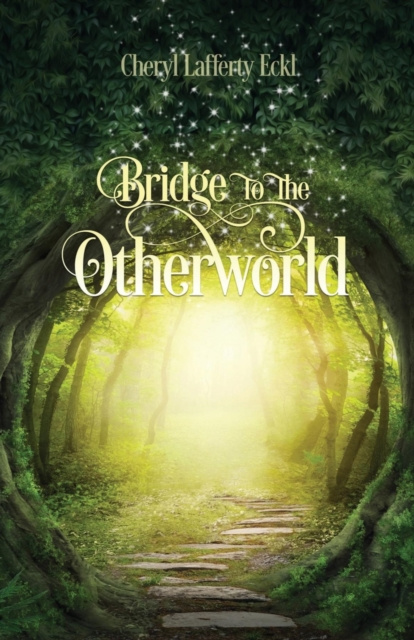 E-kniha Bridge to the Otherworld Cheryl Lafferty Eckl