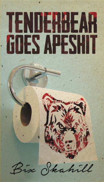 E-knjiga Tenderbear Goes Apeshit Bix Skahill