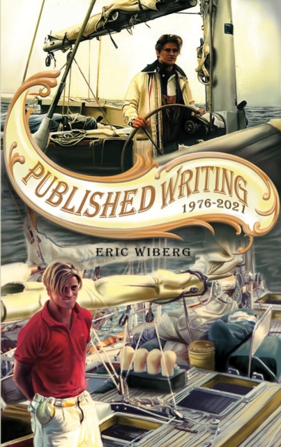 E-book Published Writing 1976 - 2021 Eric Wiberg