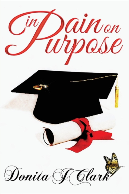 E-knjiga In Pain on Purpose Donita J Clark